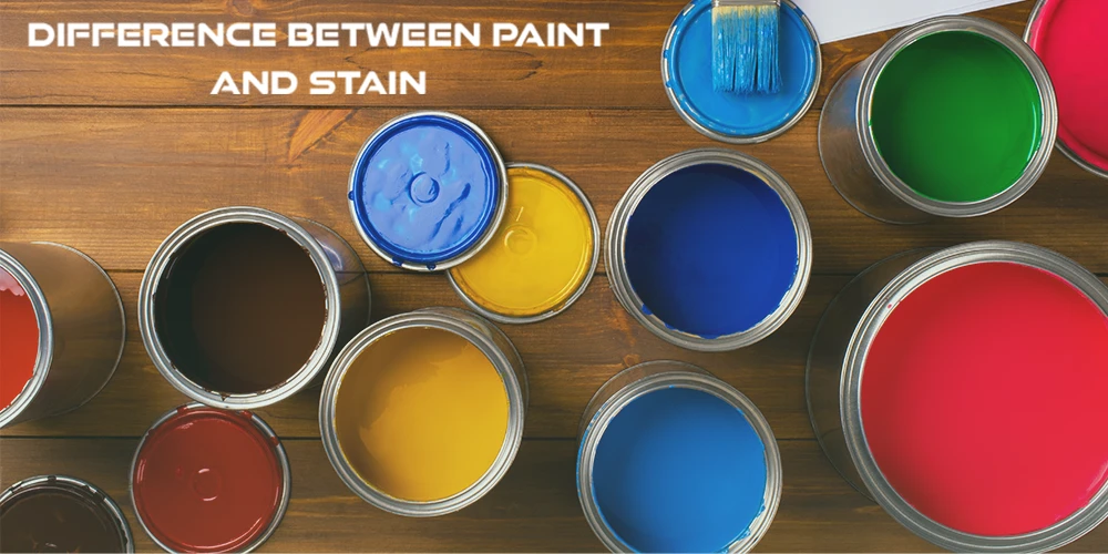 Difference Between Paint and Stain